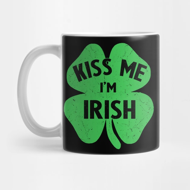 irish kiss me im irish by Bagshaw Gravity